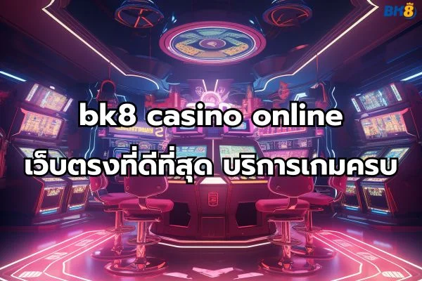 bk8 casino